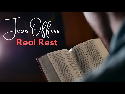 Jesus Offers Real Rest