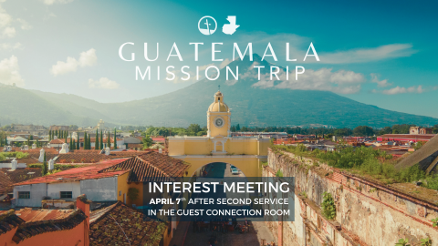 Guatemala Mission Trip Interest Meeting