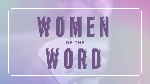 Mom's Bible Study: Women of the Word