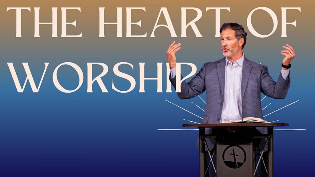 The Heart of Worship