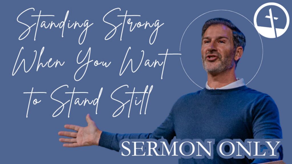 Standing Strong When You Want to Sit Still